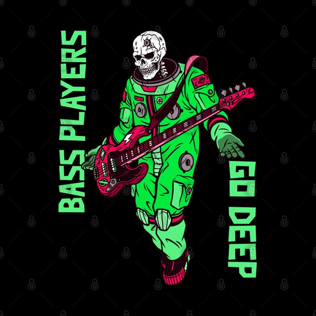 Bass Players Go Deep, Funny Spaceman, Scary Skeleton Costume by DeliriousSteve