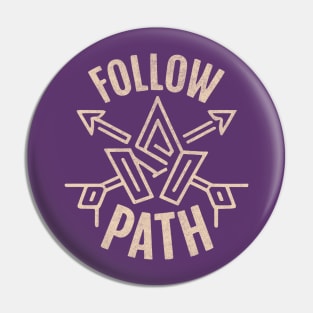 Follow Your Path Pin