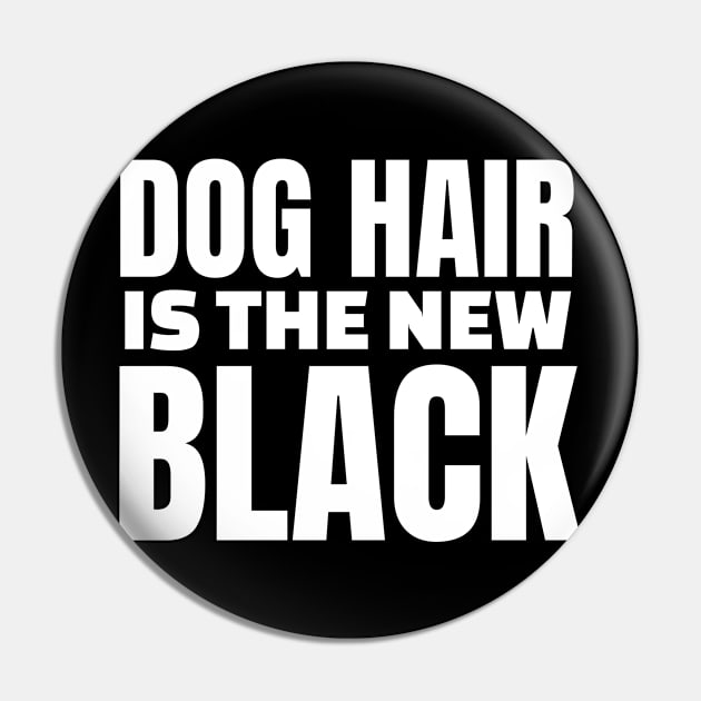 Dog Hair is the new black Pin by madeinchorley