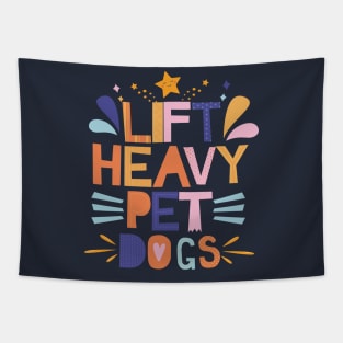 Lift Heavy Pet Dogs Tapestry