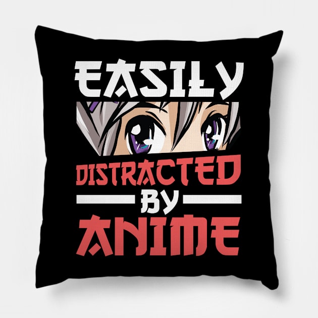 Easily Distracted By Anime Cosplay Manga Otaku Pillow by TheTeeBee