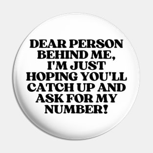 Dear Person Behind Me, Flirty Quotes Pin