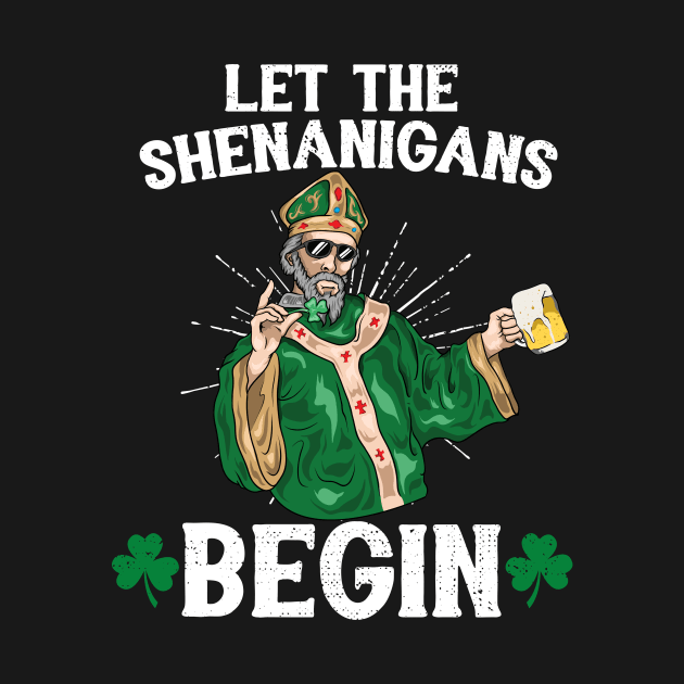 Let The Shenanigans Begin St Patricks Day 2018 by Eugenex