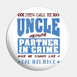 'They Call Me Uncle' Hilarous Uncle Gift Pin