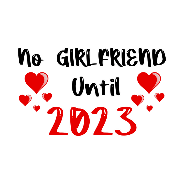 No Girlfriend Until 2023 by FoolDesign