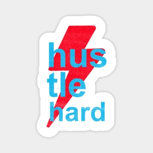 hustle hard Magnet