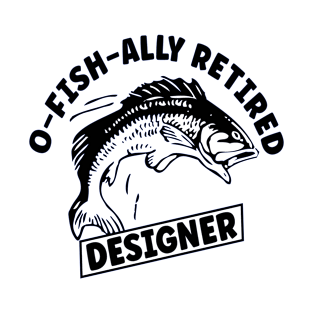 Retired Designer Gone Fishing T-Shirt