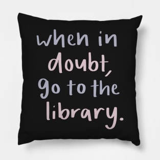 When in doubt go to the library Pillow