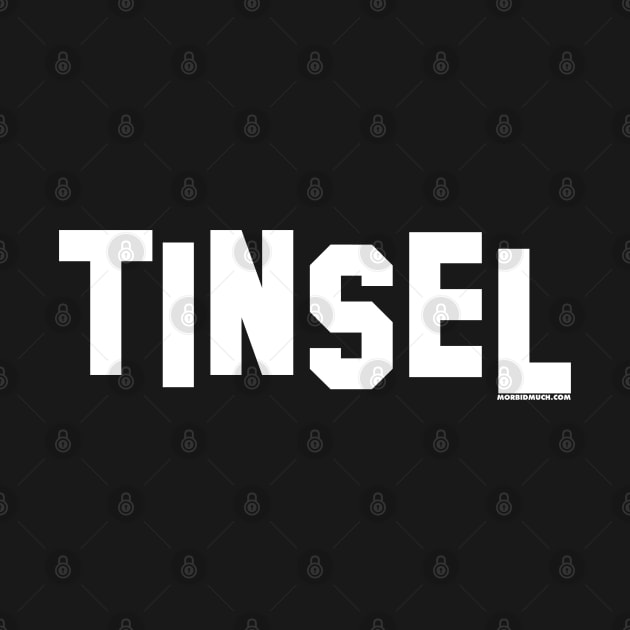 Tinsel by nickmeece