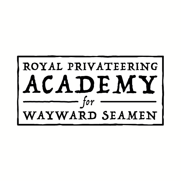 Royal Privateering Academy for Wayward Seamen by Wozzozz