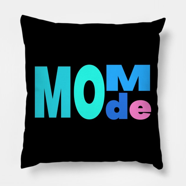 Mom Mode - Gift for Mom Pillow by TrendHawk