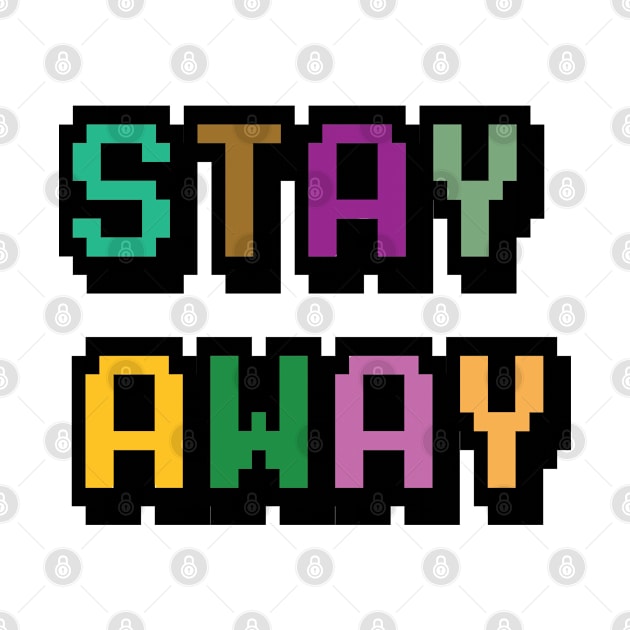 Stay Away by blckpage