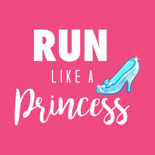 Run Like a Princess T-Shirt