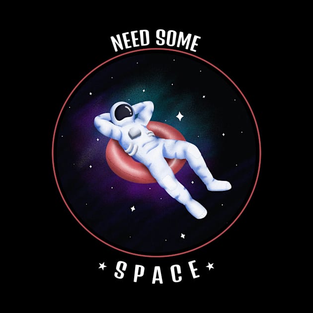 Need Some Space - Space Lover by SpaceMonkeyLover