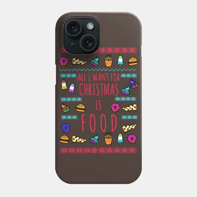 all I want for christmas is FOOD Phone Case by FandomizedRose