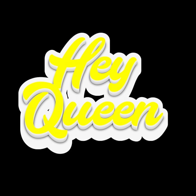 Hey Queen by Fly Beyond