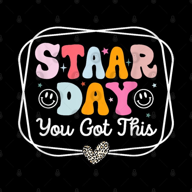 Test Staar Day You Got This Teacher Retro Groovy Testing Day by lunacreat