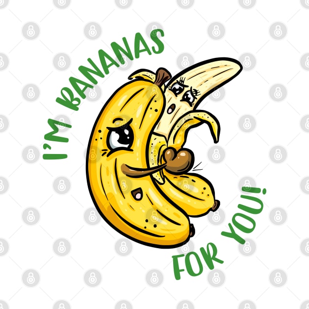 I am Bananas For you - Cuddling Fruit Cartoon by Squeeb Creative