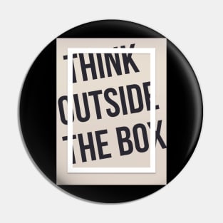 Think outside the box Pin