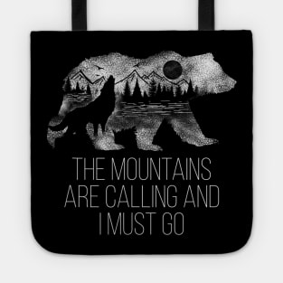 The Mountains Are Calling And I Must Go camping gift Tote