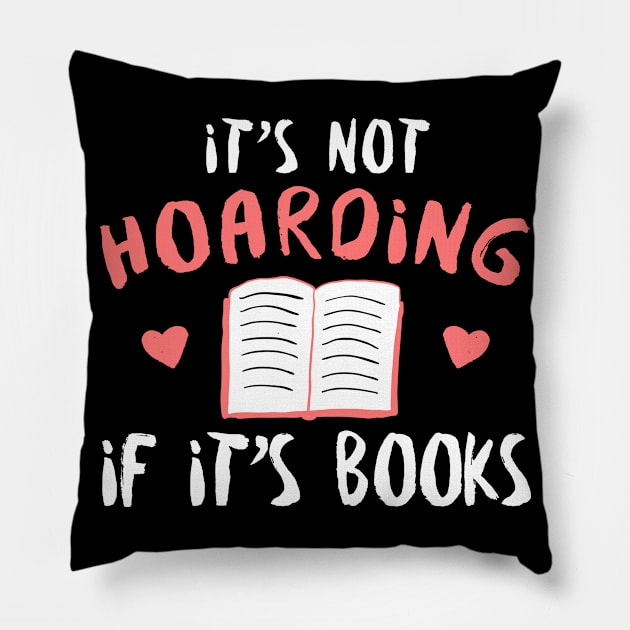 It's Not Hoarding If It's Books - Reading Reader Pillow by fromherotozero