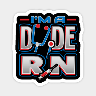 RN Dude Funny Humor Nurse T-Shirt Magnet