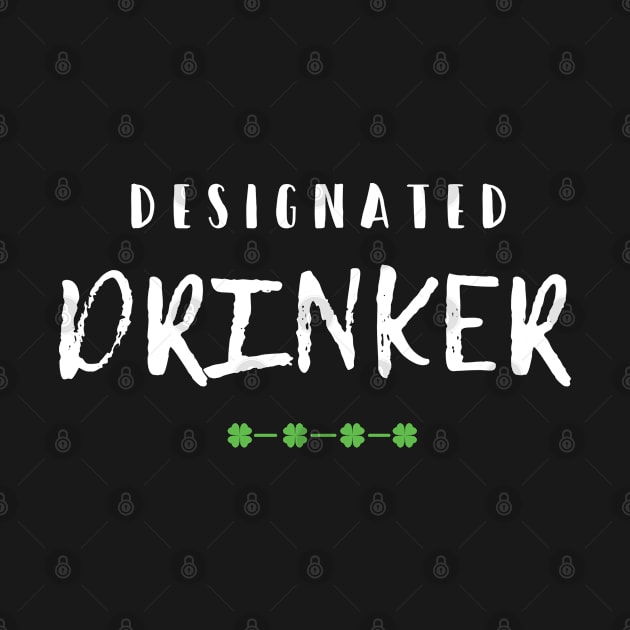 Designated Drinker - Gift Paddys St Patricks Day by giftideas