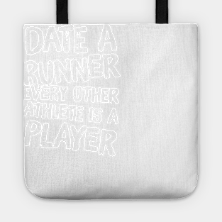 Date a runner every other athlete is a player Tote