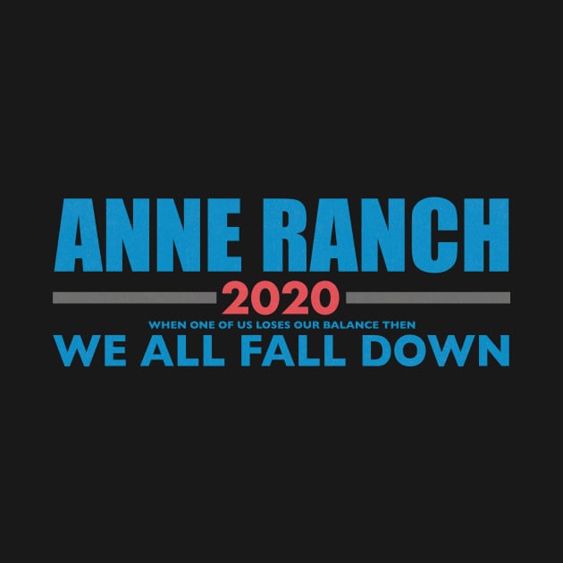 Anne Ranch 2020 - "We All Fall Down" by Senator Anne Ranch