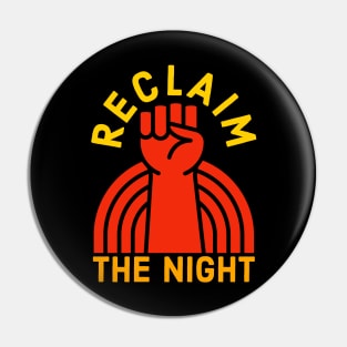 Reclaim The Night Pin