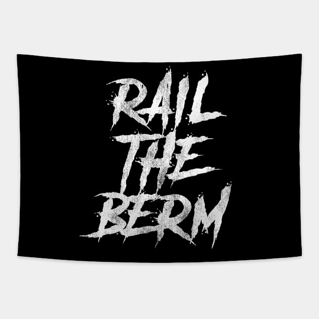 Rail The Berm Tapestry by BMX Style