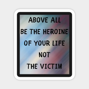 Above all be the heroine Magnet