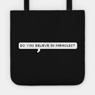 do you believe in miracles? Tote