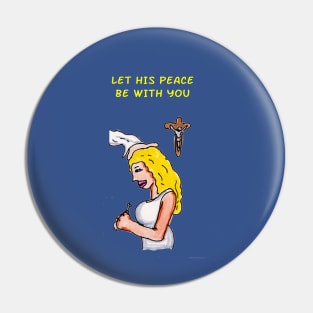 Let His Peace Be With You Pin