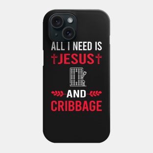 I Need Jesus And Cribbage Crib Phone Case