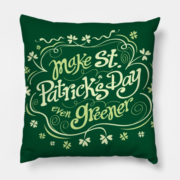 Make Saint Patrick's Day even greener and happier Pillow by zooco