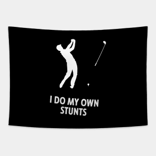 I Do My Own Stunts Golf Funny Golfer Tapestry