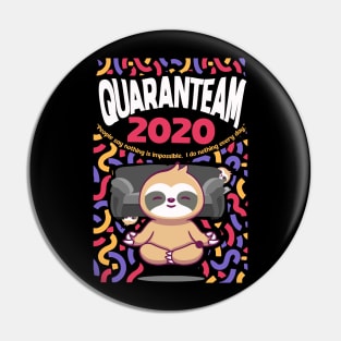 Quaranteam - 2020 - People Say Nothing Is Impossible Pin