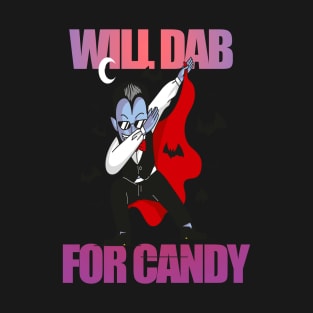 Wil dab for candy- Dabbing Cute Dracula/ Vampire T-Shirt