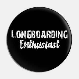 Longboarding Enthusiast Pin