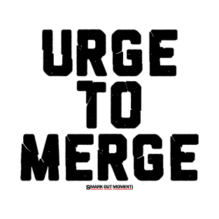 Urge to Merge (Smark Out Moment) - black T-Shirt