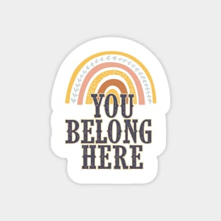 You Belong Here | Encouragement, Growth Mindset Magnet