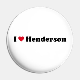 I Love Henderson Pin