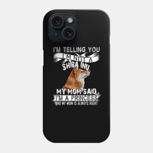 I'm telling you i'm not a shiba inu Phone Case