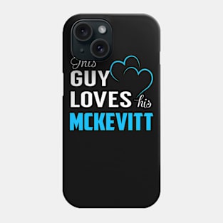 This Guy Loves His MCKEVITT Phone Case