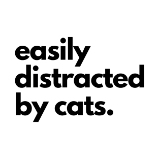 Easily Distracted By Cats T-Shirt