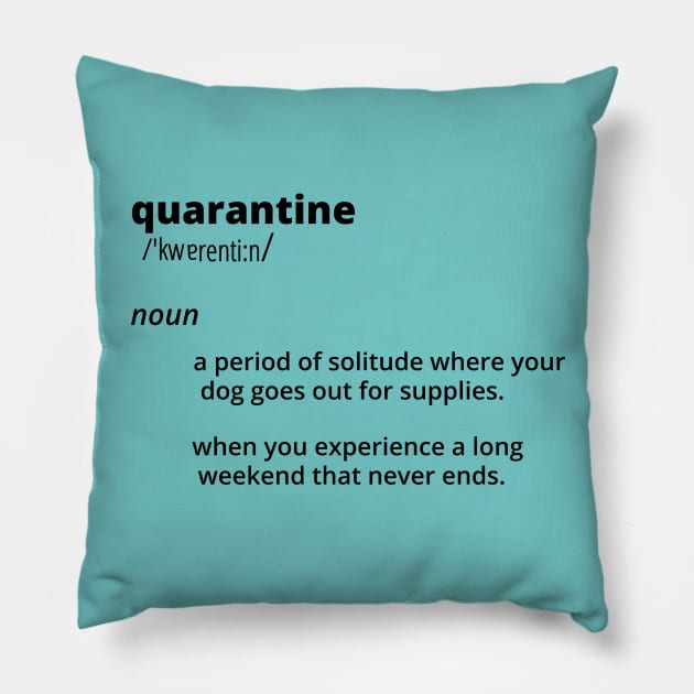 Funny Quarantine Dictionary Meaning Pillow by musicanytime