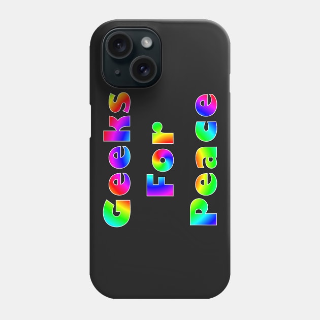 Geeks for Peace Phone Case by Bits