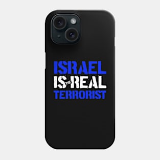 Israel is the Real Terrorist Phone Case
