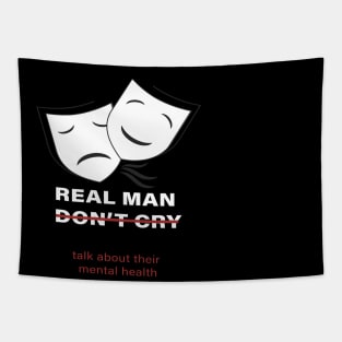 men don't cry talk about their mental health :homor men quote 2020 gift idea Tapestry